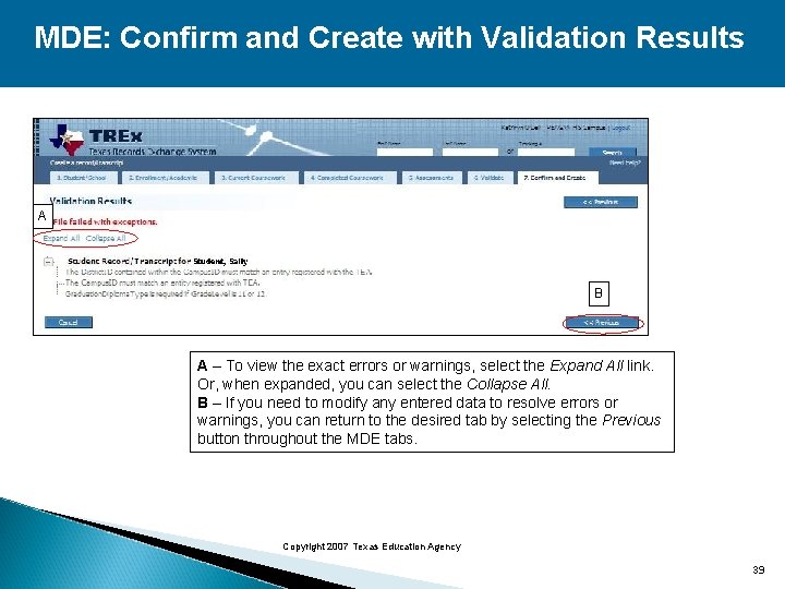 MDE: Confirm and Create with Validation Results A B A – To view the