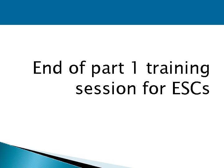 End of part 1 training session for ESCs 