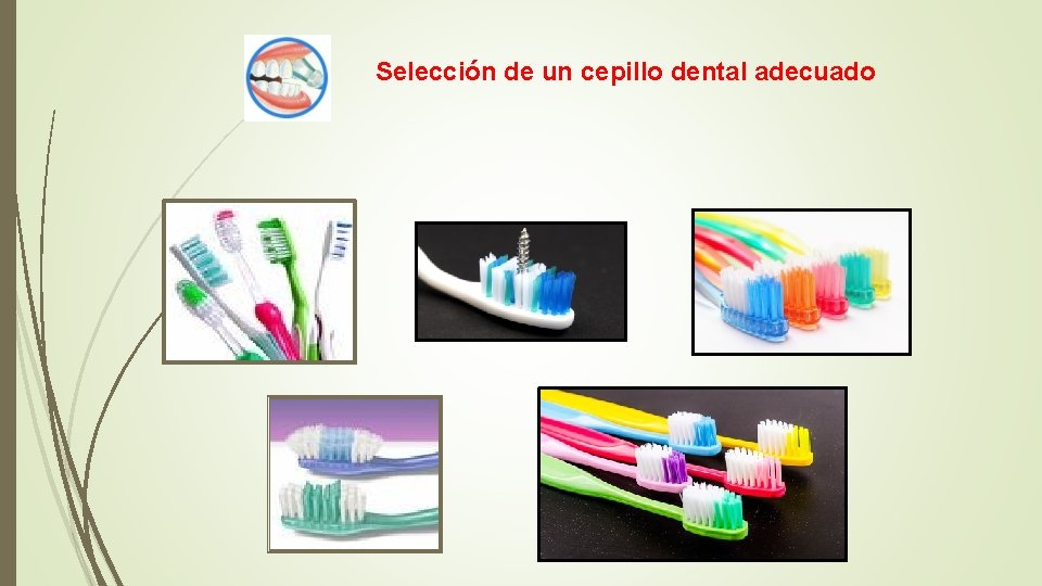 Selección de un cepillo dental adecuado 