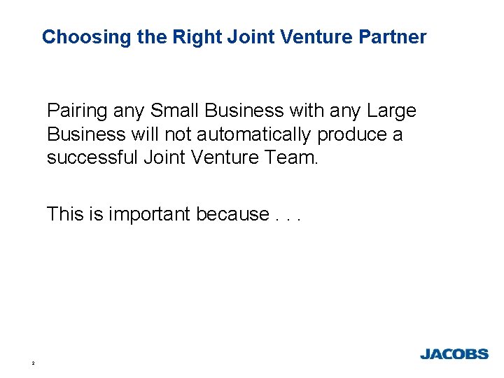 Choosing the Right Joint Venture Partner Pairing any Small Business with any Large Business