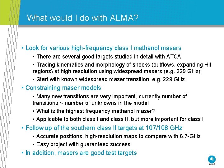 What would I do with ALMA? • Look for various high-frequency class I methanol