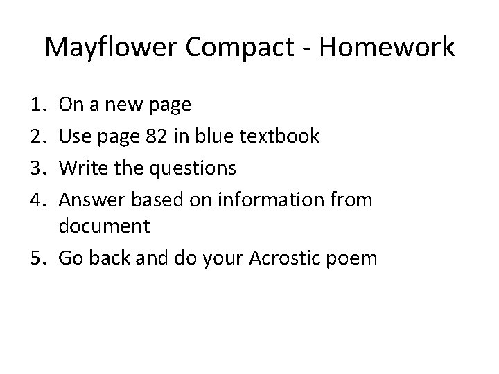 Mayflower Compact - Homework 1. 2. 3. 4. On a new page Use page