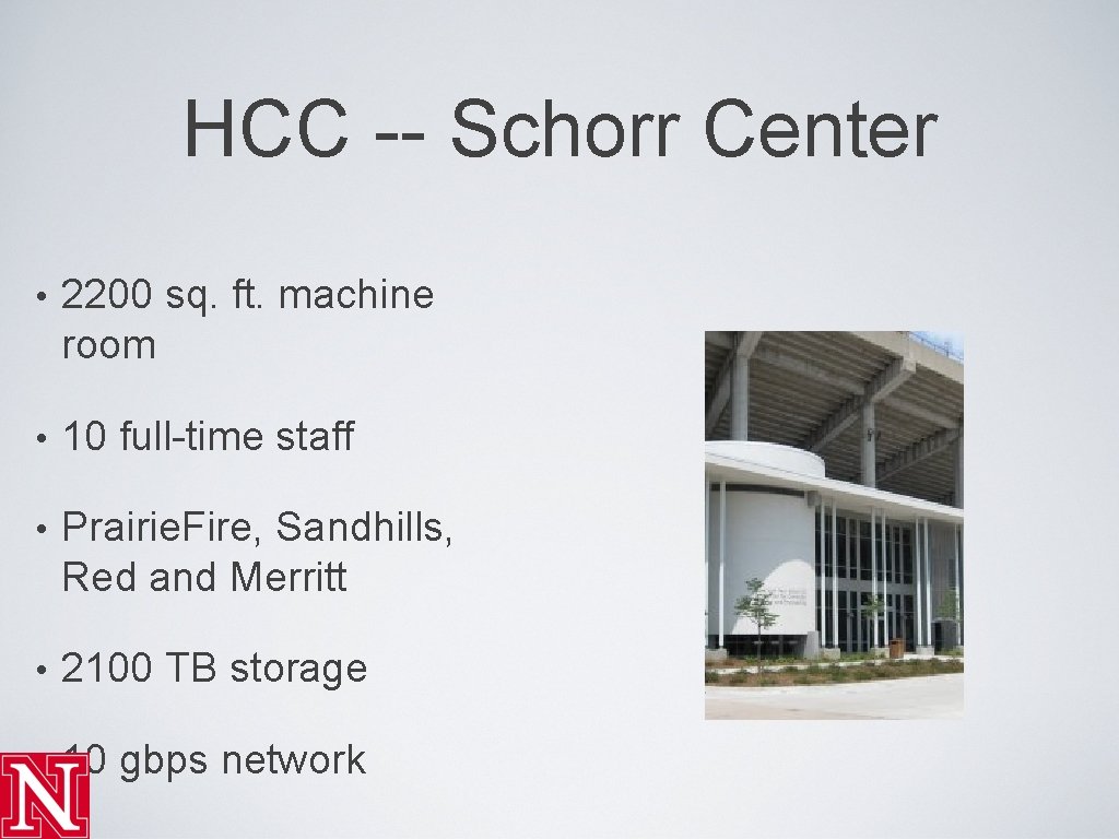 HCC -- Schorr Center • 2200 sq. ft. machine room • 10 full-time staff