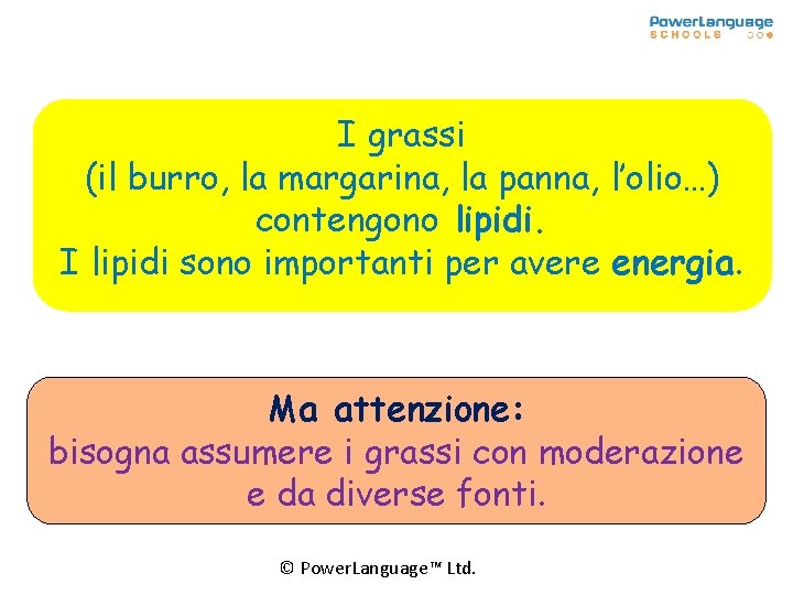 I grassi (il burro, la margarina, la panna, l’olio…) contengono lipidi. I lipidi sono I grassi (il burro, la margarina, la panna, l’olio…) contengono lipidi. I lipidi sono