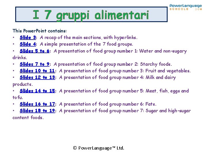 I 7 gruppi alimentari This Power. Point contains: • Slide 3: A recap of I 7 gruppi alimentari This Power. Point contains: • Slide 3: A recap of