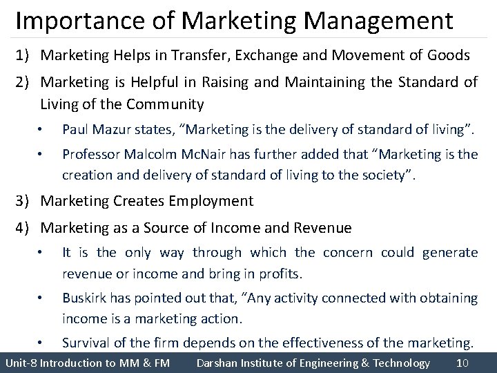 Importance of Marketing Management 1) Marketing Helps in Transfer, Exchange and Movement of Goods