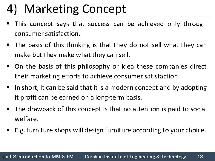 4) Marketing Concept § This concept says that success can be achieved only through