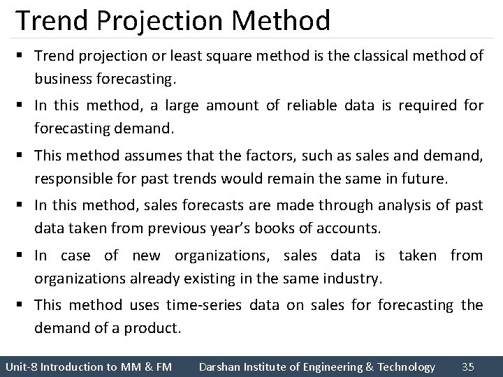 Trend Projection Method § Trend projection or least square method is the classical method