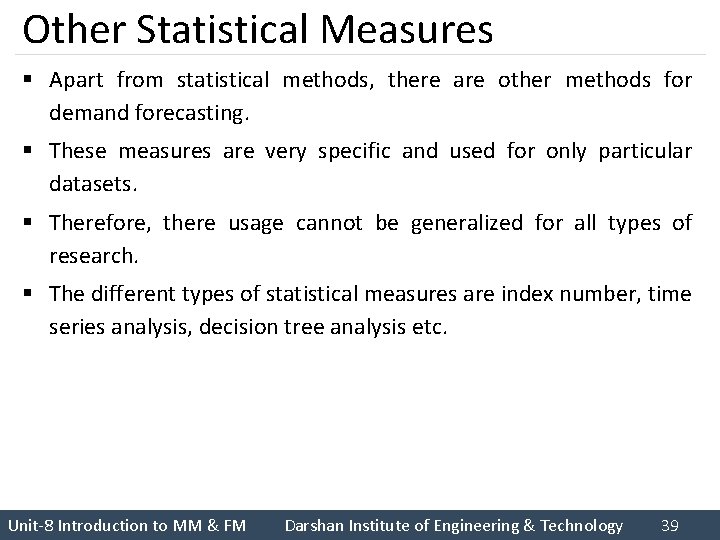 Other Statistical Measures § Apart from statistical methods, there are other methods for demand