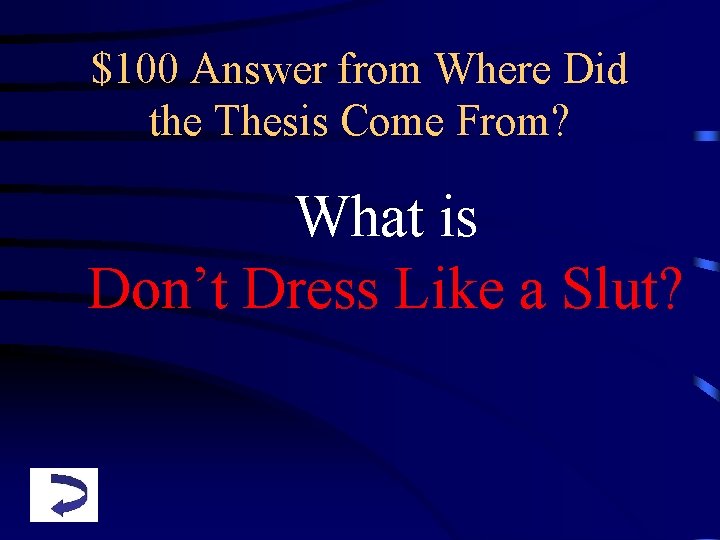 $100 Answer from Where Did the Thesis Come From? What is Don’t Dress Like
