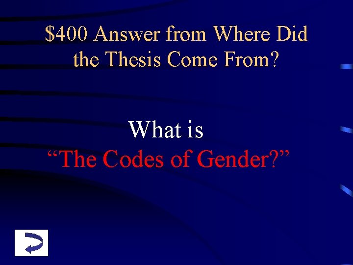 $400 Answer from Where Did the Thesis Come From? What is “The Codes of