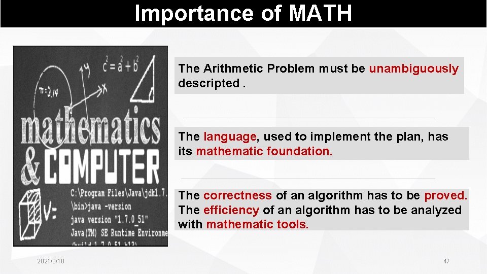 Importance of MATH The Arithmetic Problem must be unambiguously descripted. The language, used to