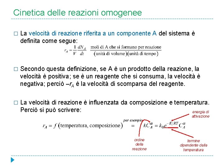 Cinetica delle reazioni omogenee � La velocità di reazione riferita a un componente A