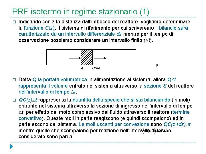 PRF isotermo in regime stazionario (1) � Indicando con z la distanza dall’imbocco del