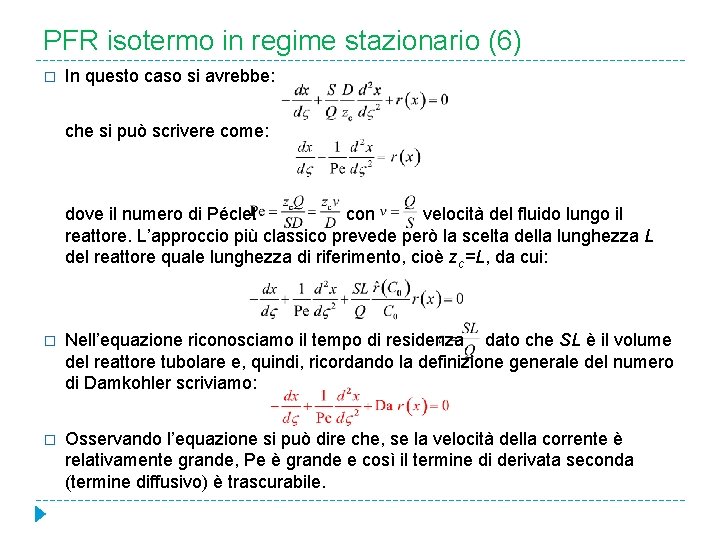 PFR isotermo in regime stazionario (6) � In questo caso si avrebbe: che si