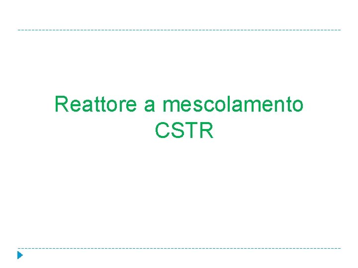 Reattore a mescolamento CSTR 