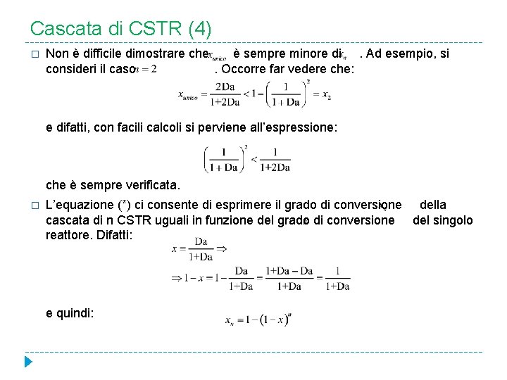 Cascata di CSTR (4) � Non è difficile dimostrare che è sempre minore di