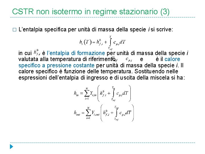 CSTR non isotermo in regime stazionario (3) � L’entalpia specifica per unità di massa