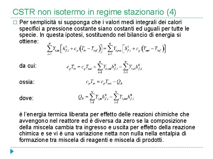 CSTR non isotermo in regime stazionario (4) � Per semplicità si supponga che i