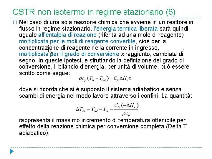 CSTR non isotermo in regime stazionario (6) � Nel caso di una sola reazione