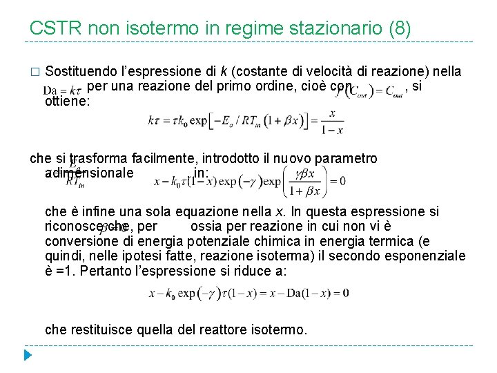 CSTR non isotermo in regime stazionario (8) � Sostituendo l’espressione di k (costante di