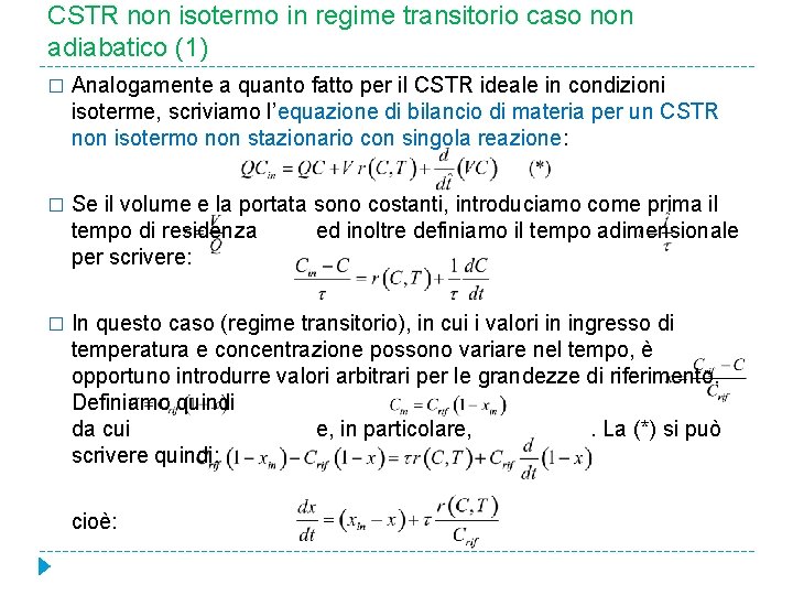 CSTR non isotermo in regime transitorio caso non adiabatico (1) � Analogamente a quanto