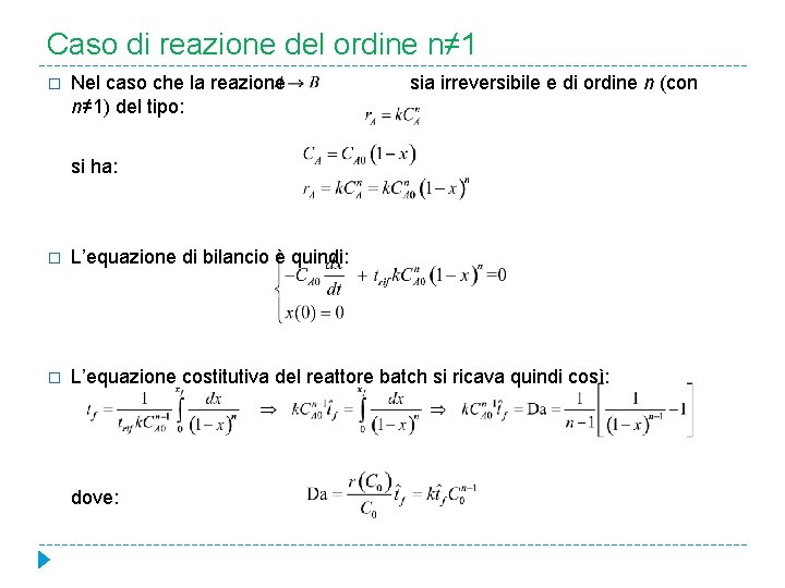 Caso di reazione del ordine n≠ 1 � Nel caso che la reazione n≠