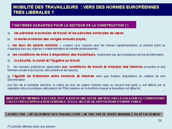 MOBILITÉ DES TRAVAILLEURS : VERS DES NORMES EUROPÉENNES TRÉS LIBÉRALES ? 7 MATIÈRES GARANTIES