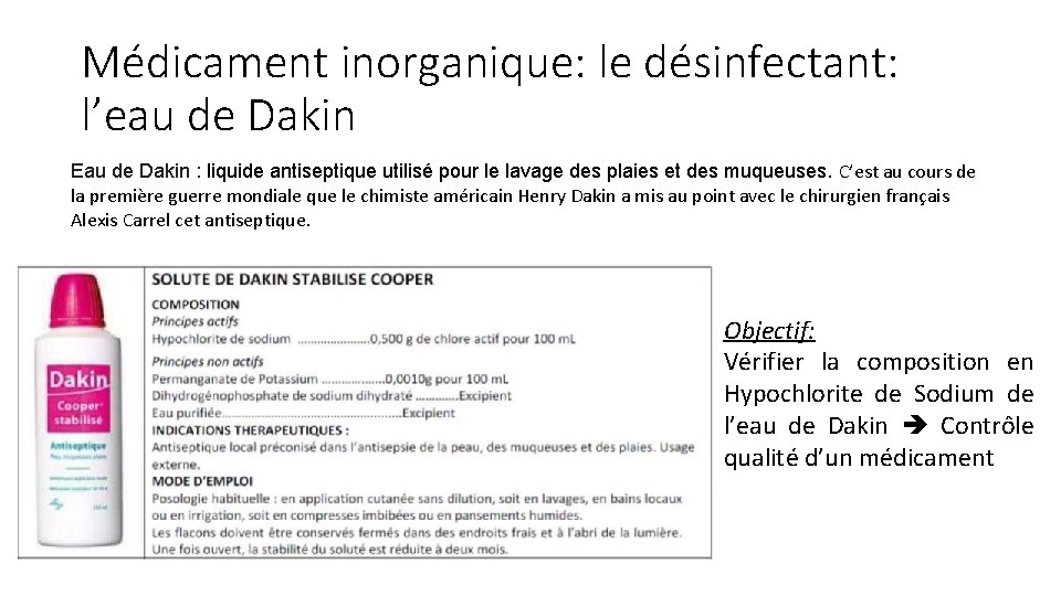 Médicament inorganique: le désinfectant: l’eau de Dakin Eau de Dakin : liquide antiseptique utilisé