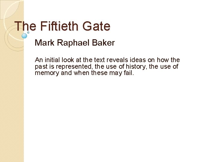 The Fiftieth Gate Mark Raphael Baker An initial look at the text reveals ideas