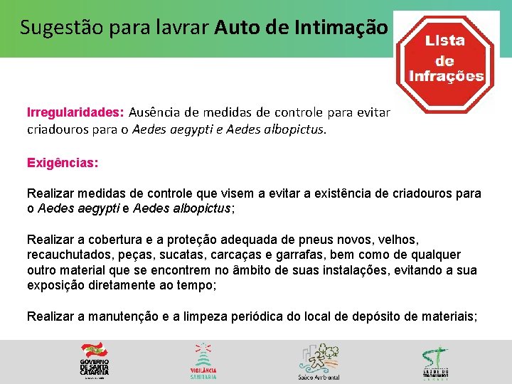 Sugestão para lavrar Auto de Intimação Irregularidades: Ausência de medidas de controle para evitar