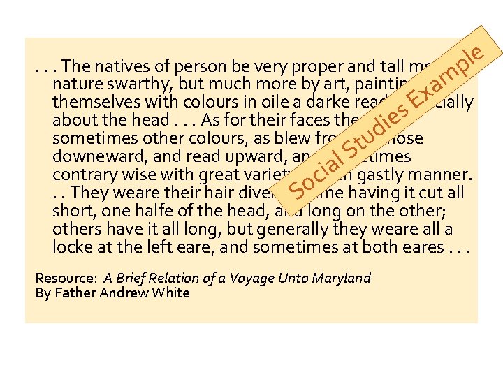 e . . . The natives of person be very proper and tall men,