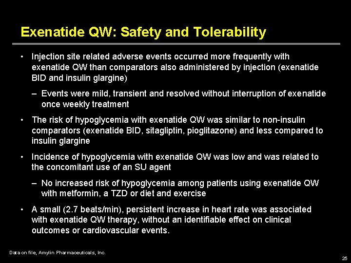 Exenatide QW: Safety and Tolerability • Injection site related adverse events occurred more frequently