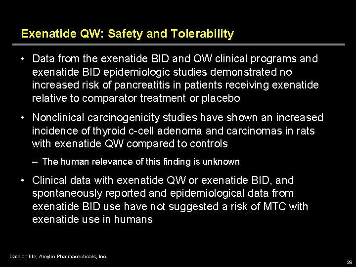 Exenatide QW: Safety and Tolerability • Data from the exenatide BID and QW clinical