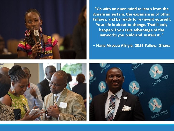 “Go with an open mind to learn from the American system, the experiences of