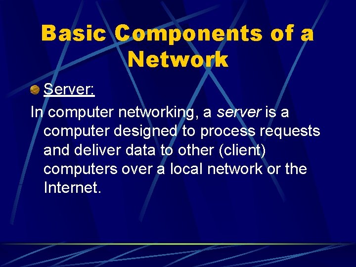 Basic Components of a Network Server: In computer networking, a server is a computer