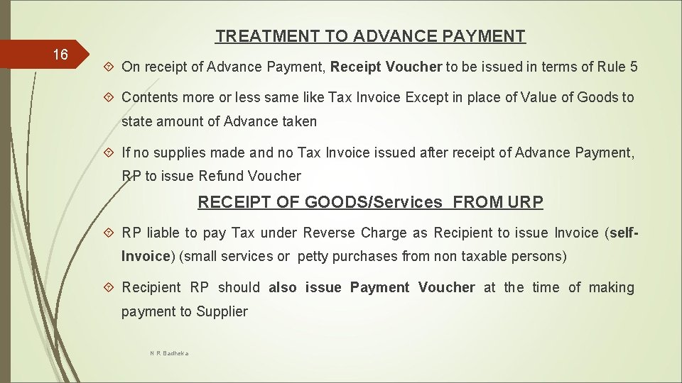 TREATMENT TO ADVANCE PAYMENT 16 On receipt of Advance Payment, Receipt Voucher to be