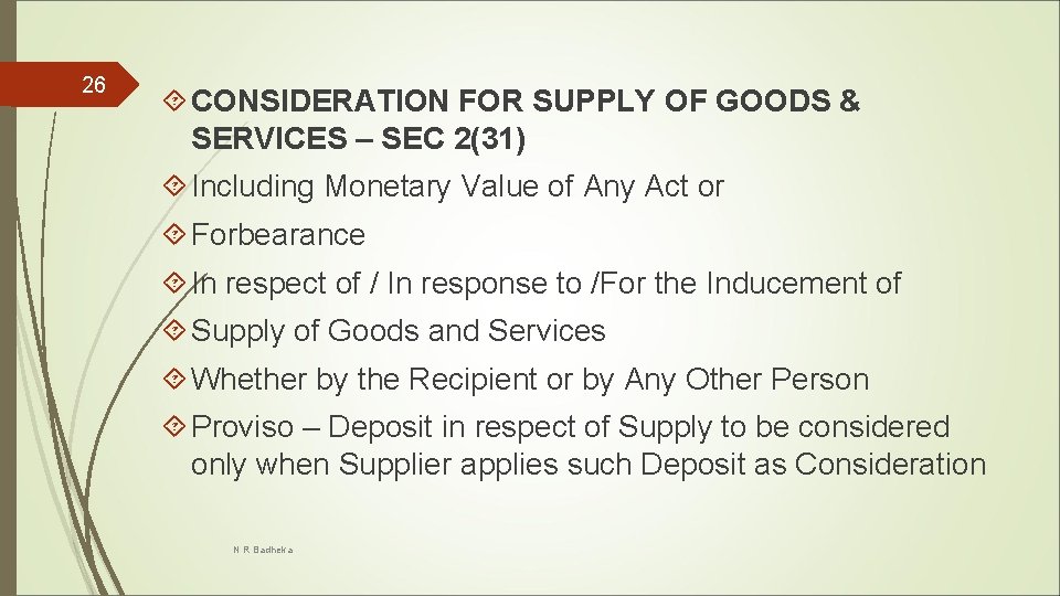 26 CONSIDERATION FOR SUPPLY OF GOODS & SERVICES – SEC 2(31) Including Monetary Value