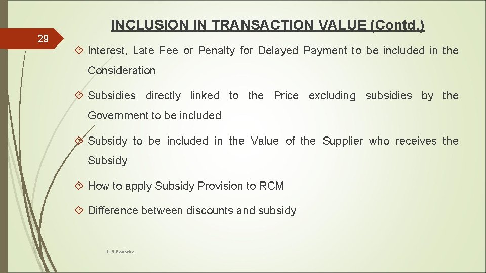 INCLUSION IN TRANSACTION VALUE (Contd. ) 29 Interest, Late Fee or Penalty for Delayed