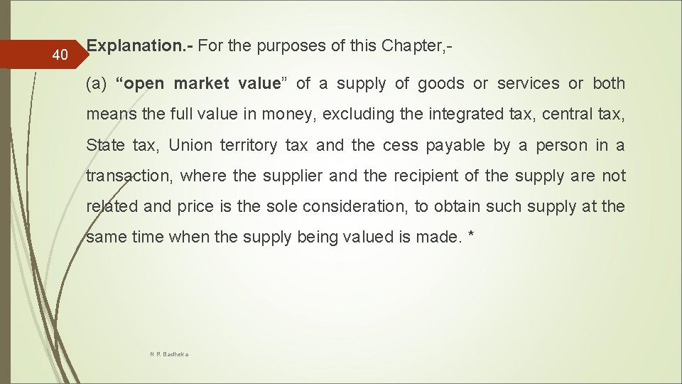 40 Explanation. - For the purposes of this Chapter, - (a) “open market value”