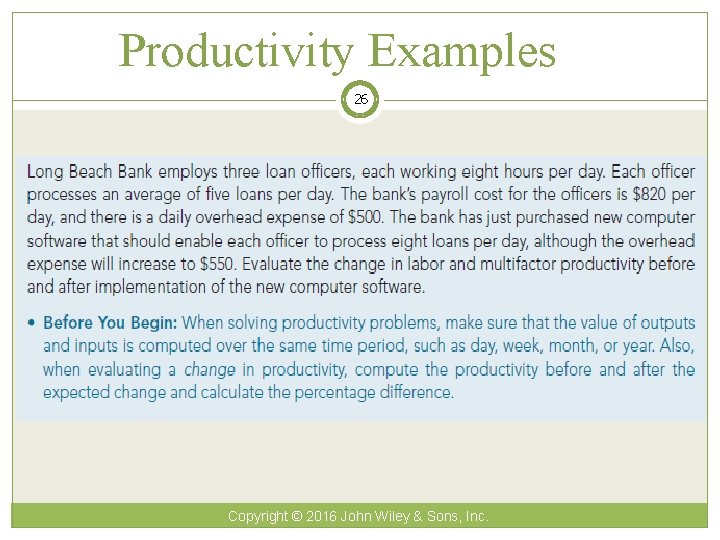 Productivity Examples 26 Copyright © 2016 John Wiley & Sons, Inc. 