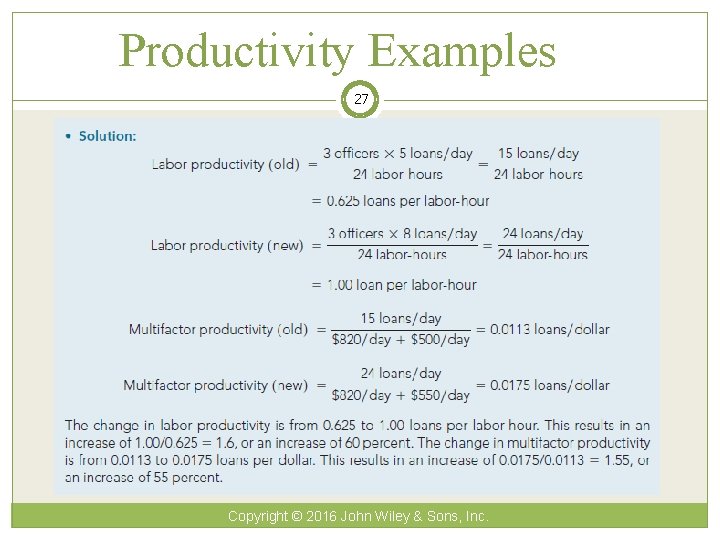 Productivity Examples 27 Copyright © 2016 John Wiley & Sons, Inc. 