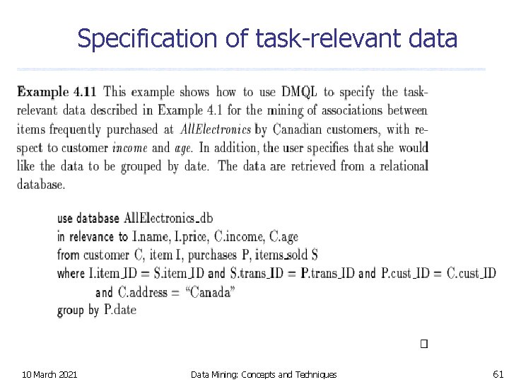 Specification of task-relevant data 10 March 2021 Data Mining: Concepts and Techniques 61 