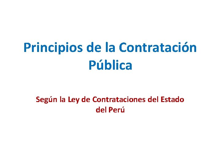 Principios de la Contratación Pública Según la Ley de Contrataciones del Estado del Perú