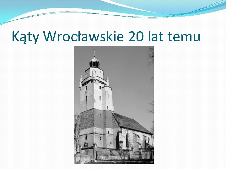 Kąty Wrocławskie 20 lat temu 