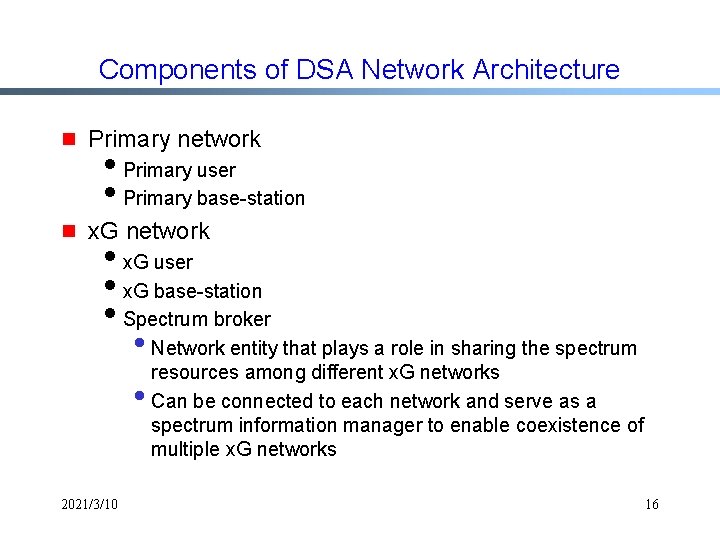 Components of DSA Network Architecture g Primary network g x. G network i. Primary