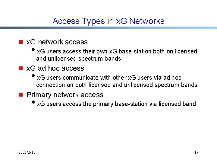 Access Types in x. G Networks g x. G network access ix. G users