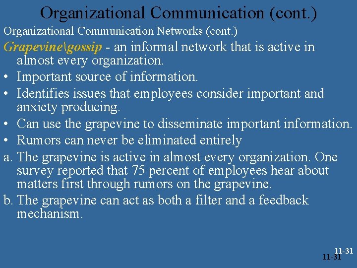 Organizational Communication (cont. ) Organizational Communication Networks (cont. ) Grapevinegossip - an informal network