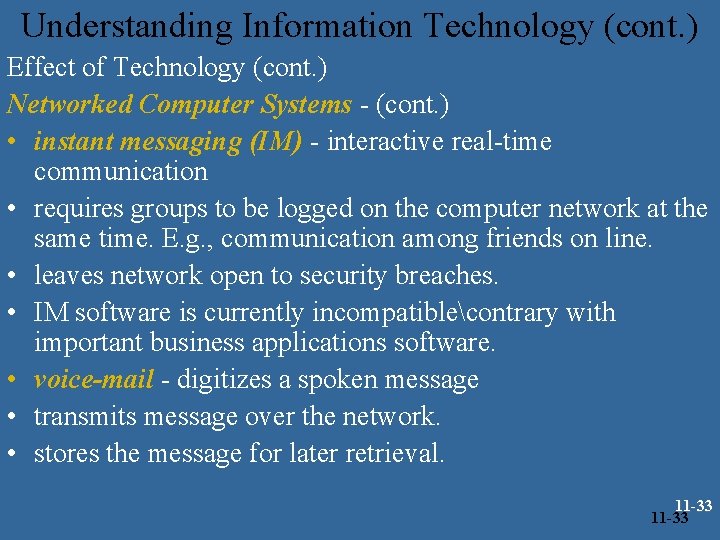 Understanding Information Technology (cont. ) Effect of Technology (cont. ) Networked Computer Systems -