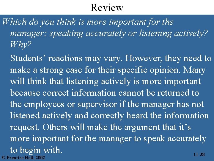 Review Which do you think is more important for the manager: speaking accurately or